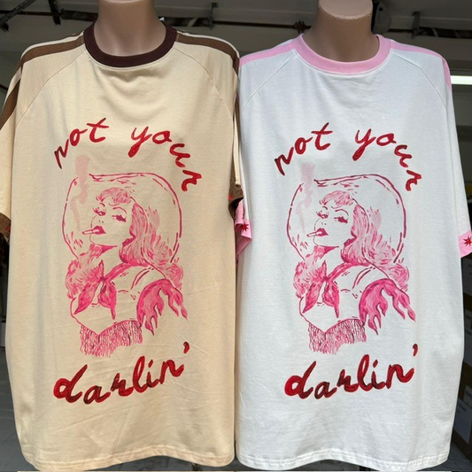 780 - Not Your darlin Tshirt